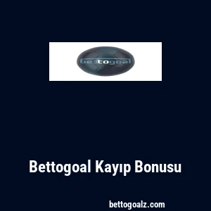 Bettogoal Kayıp Bonusu