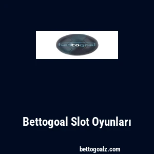 Bettogoal Slot Oyunları
